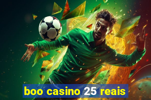 boo casino 25 reais